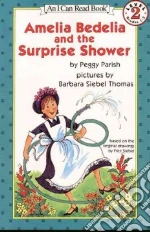 Amelia Bedelia and the Surprise Shower