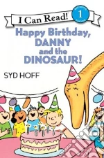 Happy Birthday, Danny and the Dinosaur!