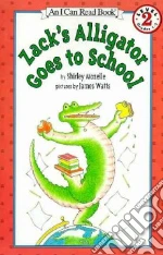 Zack's Alligator Goes to School