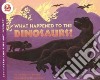 What Happened to the Dinosaurs libro str