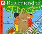 Be a Friend to Trees