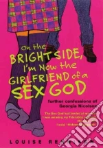 On the Bright Side, I'm Now the Girlfriend of a Sex God