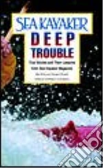 Sea Kayaker's Deep Trouble