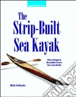 The Strip-Built Sea Kayak