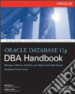 Oracle Database 11g DBA Handbook