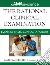 The Rational Clinical Examination libro in lingua di Simel David L. M.D. (EDT), Rennie Drummond (EDT), Nalco Company (COR)