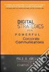 Digital Strategies for Powerful Corporate Communications libro str