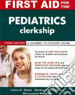 First Aid for the Pediatrics Clerkship