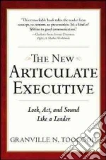 The New Articulate Executive