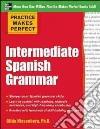 Practice Makes Perfect Intermediate Spanish Grammar libro str