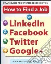 How to Find a Job on Linkedin, Facebook, Twitter and Google+ libro str