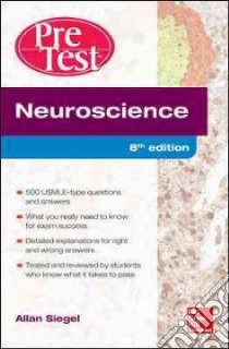 Neuroscience Pretest Self-Assessment and Review libro in lingua di Siegel Allan Ph.D.