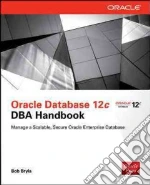 Oracle Database 12c Dba Handbook