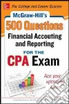 Mcgraw-hill Education 500 Financial Accounting and Reporting Questions for the Cpa Exam libro str