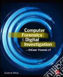 Computer Forensics and Digital Investigation With Encase Forensic libro in lingua di Widup Suzanne