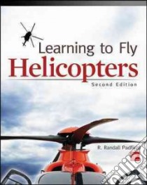 Learning to Fly Helicopters libro in lingua di Padfield R. Randall
