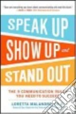 Speak Up, Show Up, and Stand Out
