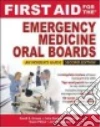 First Aid for the Emergency Medicine Oral Boards libro str