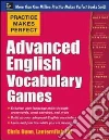 Practice Makes Perfect Advanced English Vocabulary Games libro str