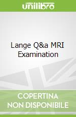 Lange Q&a MRI Examination