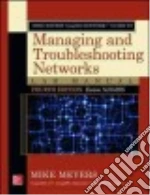 Mike Meyers' Comptia Network+ Guide to Managing and Troubleshooting Networks
