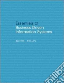 Essentials of Business Driven Information Systems libro in lingua di Baltzan Paige, Phillips Amy