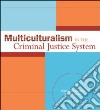 Multiculturalism in the Criminal Justice System libro str