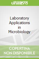 Laboratory Applications in Microbiology