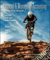 Financial & Managerial Accounting libro in lingua di Wild John J., Shaw Ken W., Chiappetta Barbara