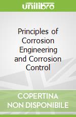 Principles of Corrosion Engineering and Corrosion Control libro str