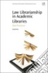 Law Librarianship in Academic Libraries libro str