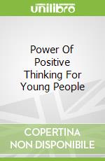 Power Of Positive Thinking For Young People