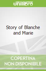 Story of Blanche and Marie