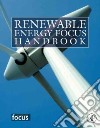 Renewable Energy Focus Handbook libro str