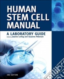 Human Stem Cell Manual libro in lingua di Loring Jeanne F. (EDT), Peterson Suzanne E. (EDT)