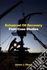 Enhanced Oil Recovery Field Case Studies