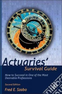 Actuaries' Survival Guide libro in lingua di Szabo Fred E. Ph.D.