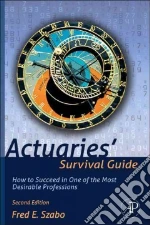 Actuaries' Survival Guide