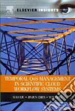Temporal Qos Management in Scientific Cloud Workflow Systems