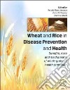 Wheat and Rice in Disease Prevention and Health libro str