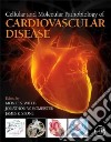 Cellular and Molecular Pathobiology of Cardiovascular Disease libro str