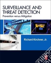 Surveillance and Threat Detection libro in lingua di Kirchner Richard Jr.