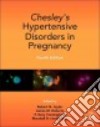 Chesley's Hypertensive Disorders in Pregnancy libro str