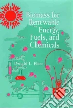 Biomass for Renewable Energy, Fuels, and Chemicals