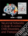 Neuronal Networks in Brain Function, CNS Disorders, and Therapeutics libro str