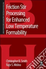 Friction Stir Processing for Enhanced Low Temperature Formability libro str