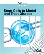 Stem Cells to Model and Treat Disease