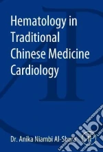 Hematology in Traditional Chinese Medicine Cardiology
