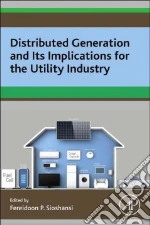Distributed Generation and Its Implications for the Utility Industry