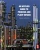 An Applied Guide to Process and Plant Design libro str